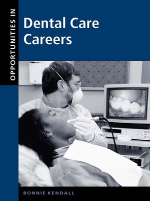 cover image of Opportunities in Dental Care Careers